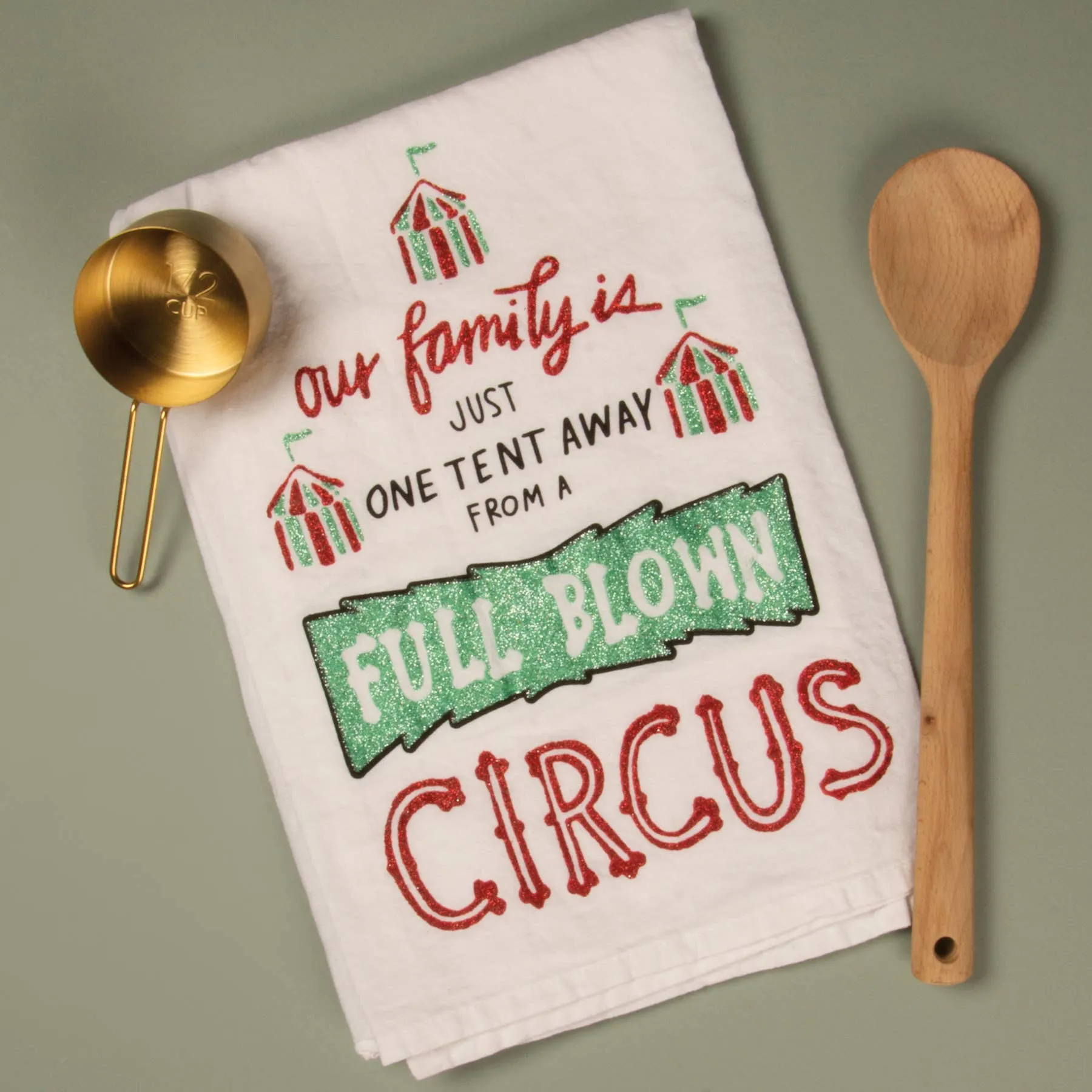 One Tent Away From A Circus Kitchen Towel