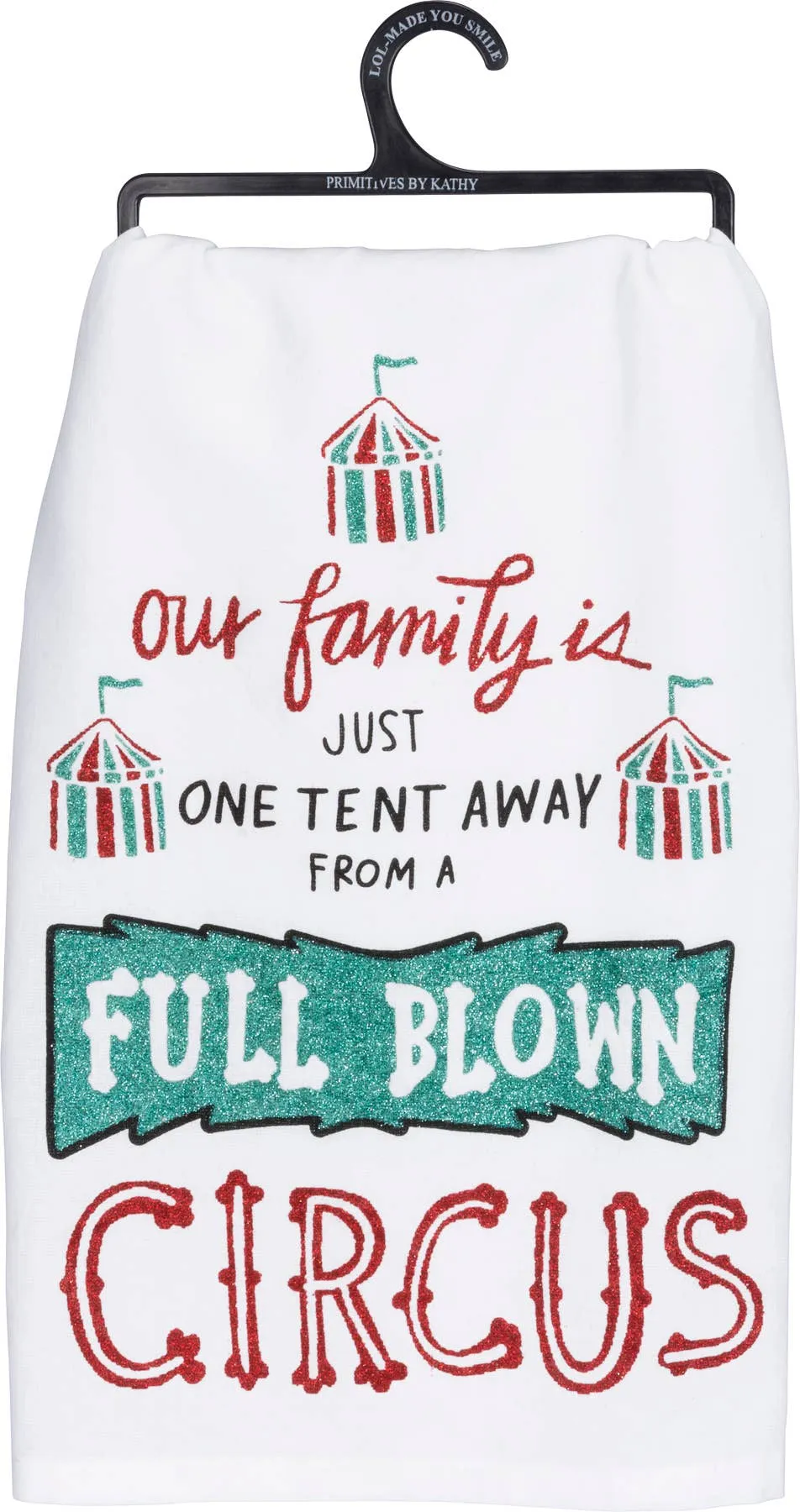 One Tent Away From A Circus Kitchen Towel